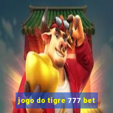 jogo do tigre 777 bet